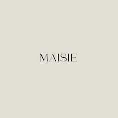 the word maisie written in black ink on a gray background with an image of a woman