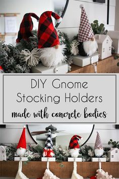 some gnomes are sitting on top of a mantle with christmas decorations around them and the words diy gnome stocking holders made with concrete bodies