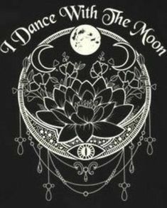 a black t - shirt with the words, i dance with the moon on it