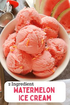 two ingredient watermelon ice cream in a bowl next to slices of watermelon