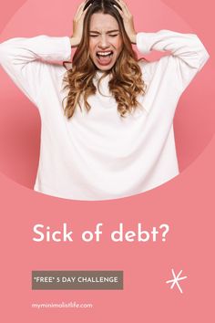 a woman with her hands on her head and the words, sick of debt?