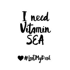 the words i need vitamin sea and hot mypesk are shown in black ink