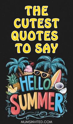 the cutest quotes to say hello summer