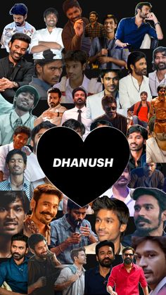 the collage shows many different people and one is holding a heart shaped object with the word dhanush written on it