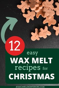 homemade wax melt recipe with text overlay that reads 12 easy wax melt recipes for christmas