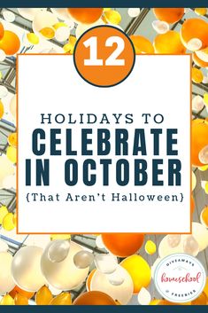 an orange and white photo with the words 12 holidays to celebrate in october that aren't halloween