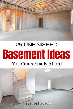 an unfinished basement with stairs and the words 25 unfinished basement ideas you can actually afford