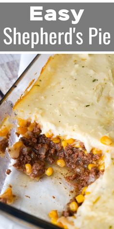 an easy shepherd's pie with corn and cheese in a casserole dish