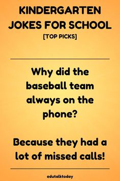 an orange background with black text that says, why did the baseball team always play? because they had a lot of missed calls