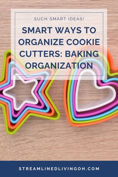 two cookie cutters with the words smart ways to organize baking organization