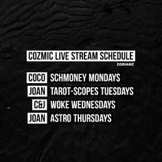 black and white photo with text that reads cozmic live stream schedule