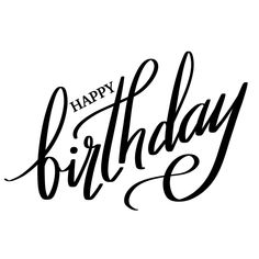 the words happy birthday written in cursive calligraphy on a white background with black ink