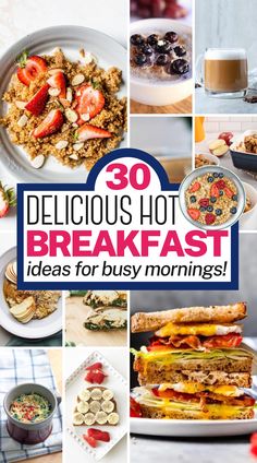 the words 30 delicious hot breakfast ideas for busy mornings