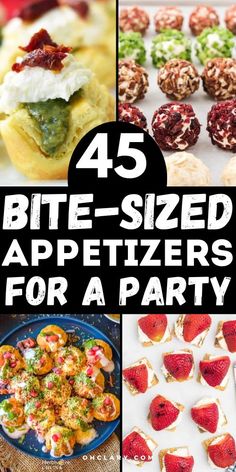 four different appetizers for a party with the words, 45 bite - sized appetizers for a party