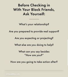 the text reads before checking in with your black friends, ask yourself what's your relationship? are you prepared to provide real support?