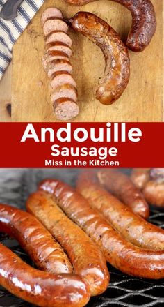 grilled sausages and hot dogs on a grill with text overlay that reads, andouille sausage miss in the kitchen