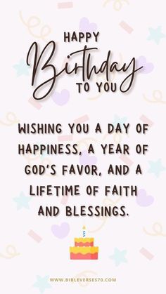 a birthday card with the words happy birthday to you wishing you a day of happiness, a year of god's