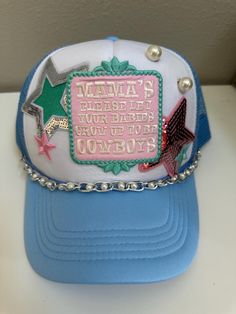 Mamas please let your babies grow up to be cowboys trucker hat Adjustable Blue Trucker Hat For Rodeo, Blue Adjustable Trucker Hat For Rodeo, Blue Snapback Trucker Hat For Rodeo, Blue Snapback Hat For Rodeo, Hat With Patches, Patches Ideas, Baby Crows, Hat Bar, Custom Trucker Hats