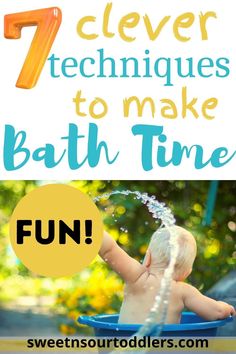 a baby in a blue tub with the words 7 clever techniques to make bath time fun