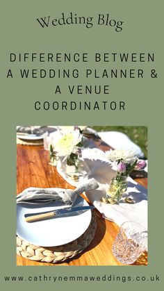 a table with plates and silverware on it that says, wedding blog differences between a wedding planner and a coordnation