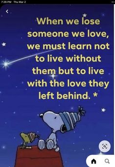 a cartoon dog is looking at the stars in the sky with a caption that reads, when we lose someone we love, we must learn not to live