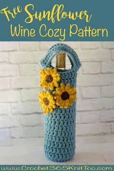 a crochet sunflower wine cozy pattern is shown with the words, free sunflower wine cozy pattern