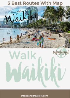 the beach with text that reads 3 best routes with map walk waiki