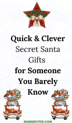 a christmas card with the words, quick & clever santa gifts for someone you barely know