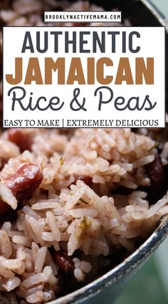 authentic jamaican rice and peas in a bowl with text overlay reading authentic jamaican rice and peas easy to make extremely delicious