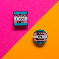 two pins sitting next to each other on top of a pink and orange background with the words protect transs kids