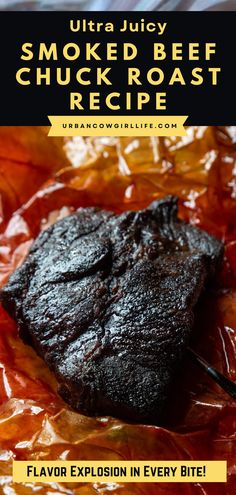 a piece of steak sitting on top of plastic wrapper with the words smoked beef recipe below it