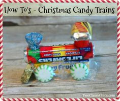 an image of candy train with christmas candy on it's wheels and the words how to's christmas candy trains