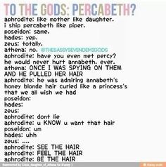 the text is written in black and white on a piece of paper that says, to the gods percabeth?