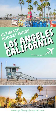 the ultimate guide to los angeles, california with text overlaying it and an image of