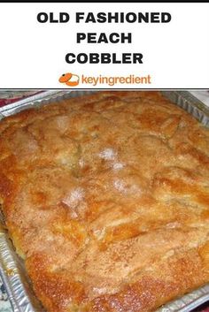 an old fashioned peach cobbler is shown in this advertisement