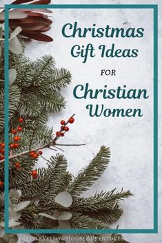 the cover of christmas gifts for christian women, with evergreen branches and berries on it