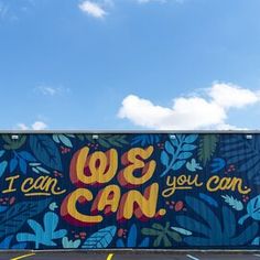 a mural on the side of a building that says, i can do you can