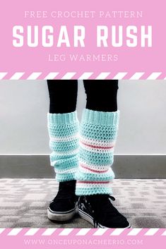 a pair of legs wearing leg warmers with text overlay that reads free crochet pattern sugar rush leg warmers