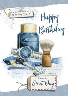 a happy birthday card with a shaving brush, razor, and watch on it