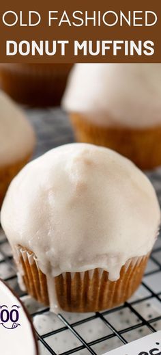 a close up of a cupcake on a cooling rack with the words old fashioned donut muffins