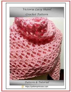 a pink crochet shawl is shown with the text victoria lacy shawl croche