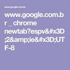 the words google be chrome, newtab, psp & xd are in white