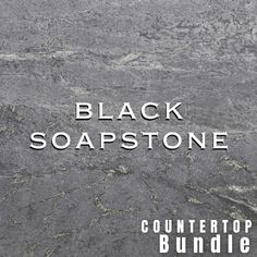 black soap stone countertop bundle with text overlaying the top and below it