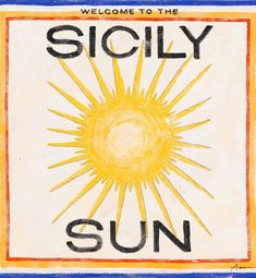 a sign that says, welcome to the sicly sun