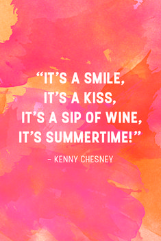 a watercolor painting with the quote it's a smile, it's a kiss, it's a sip of wine its summertime