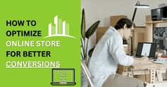 How To Optimize Online Store for Better Conversions Online Store