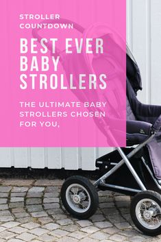 a baby stroller with the words best ever strollers on it and an image of a child's pram