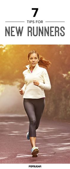 a woman running on the road with text overlay that reads 7 tips for new runners