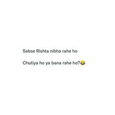 the text reads, sade rishta nibir rahe ho chutyya ho ya banarah ho?