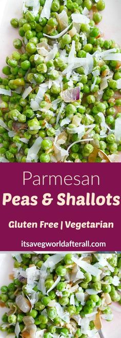 pea and shallots salad on a white plate with text overlay that reads parmesan peas and shallots gluten free vegetarian